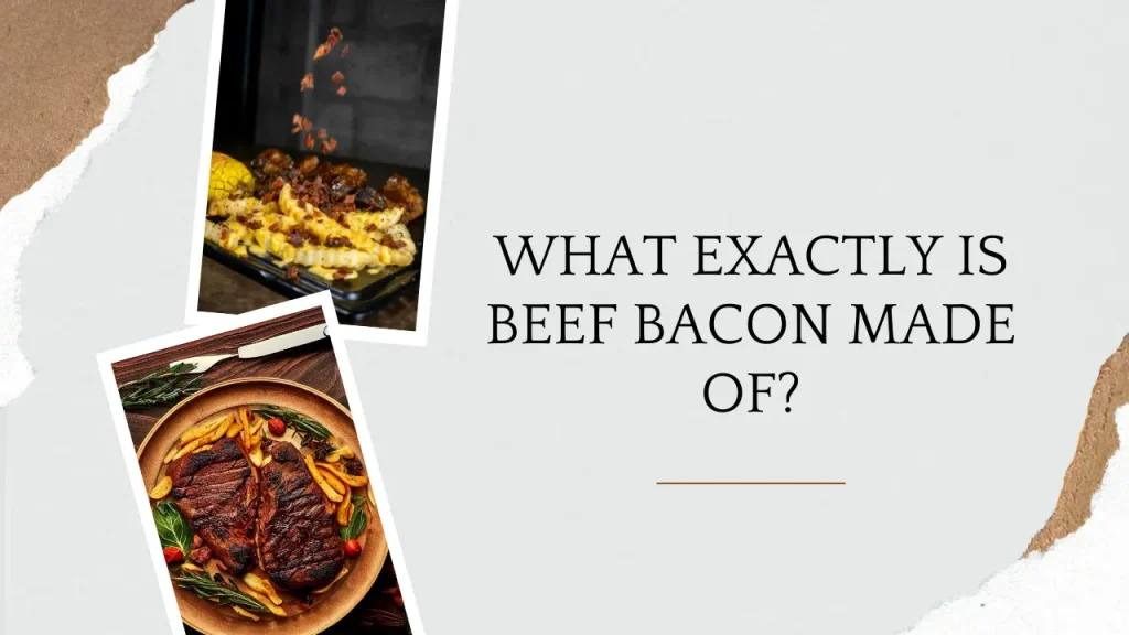 What Exactly Is Beef Bacon Made Of?