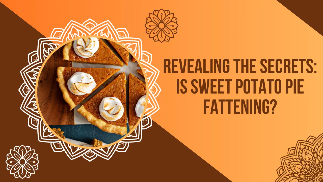 Is Sweet Potato Pie Fattening