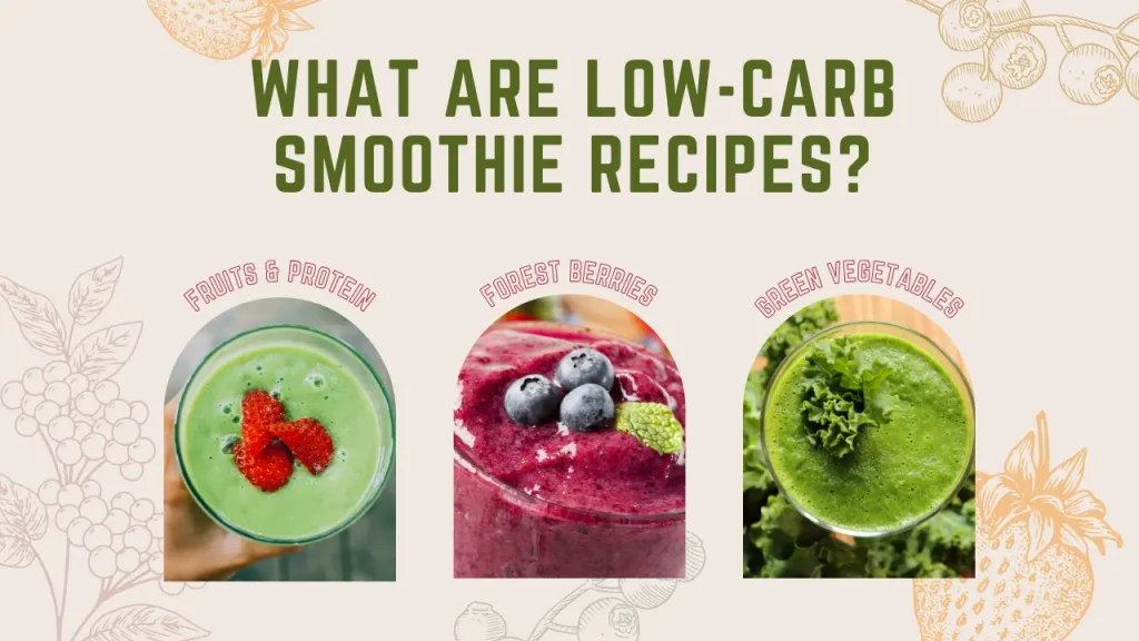 What Are Low-Carb Smoothie Recipes?