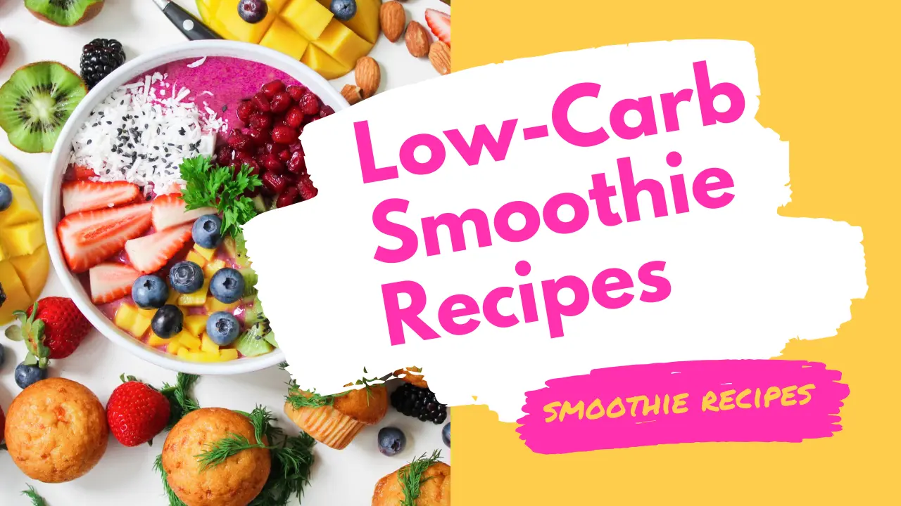 Low-Carb Smoothie Recipes