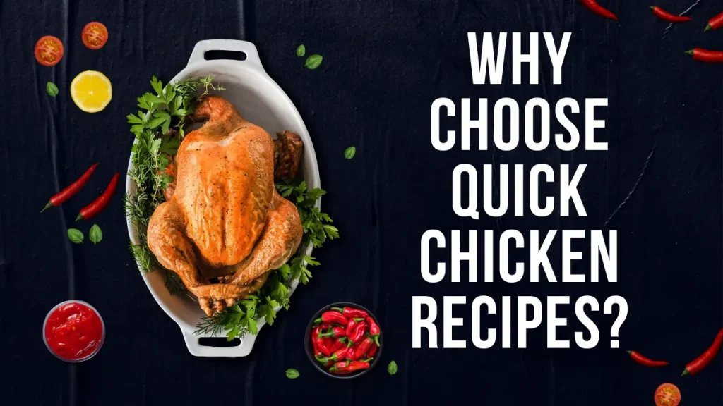 Why Choose Quick Chicken Recipes?