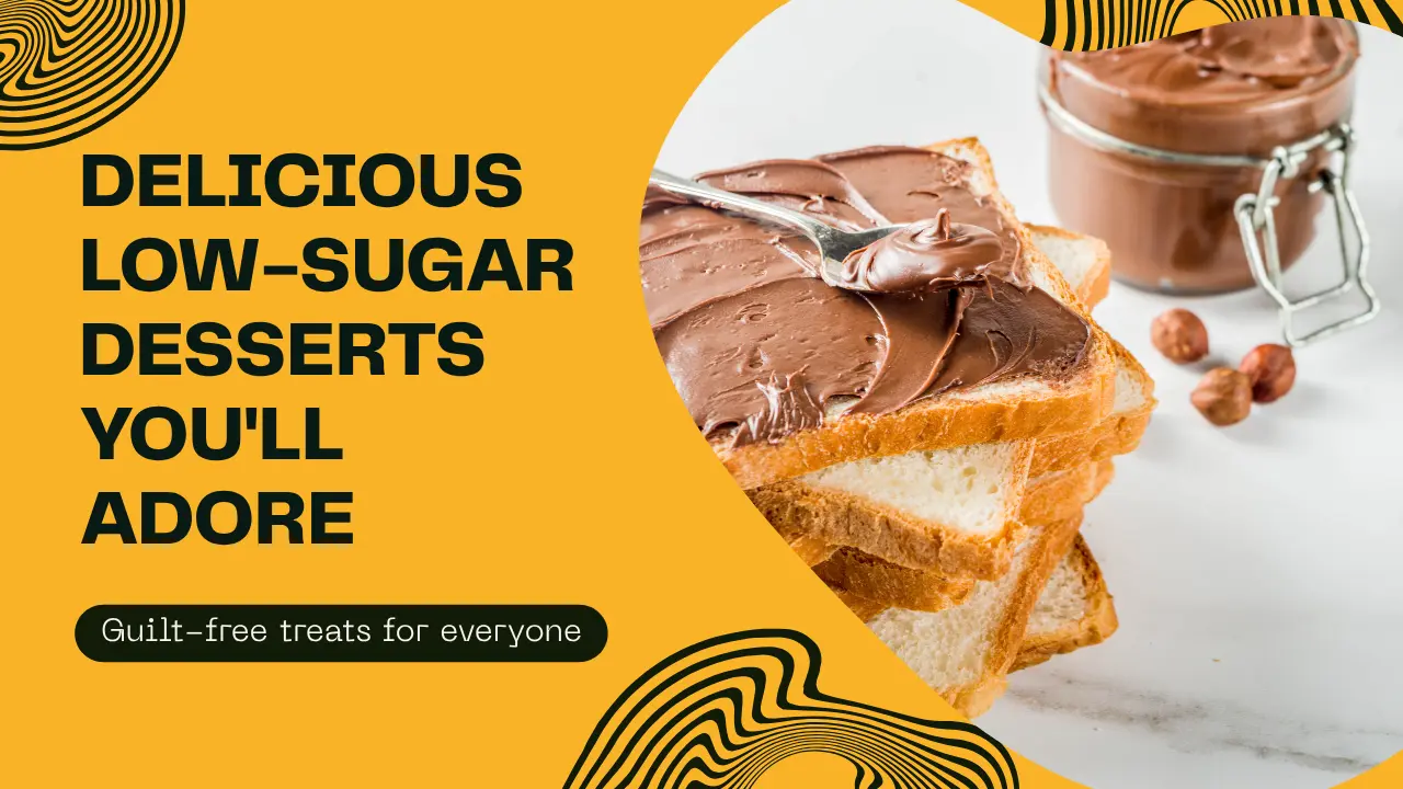 Sweet Low-Sugar Dessert Recipes