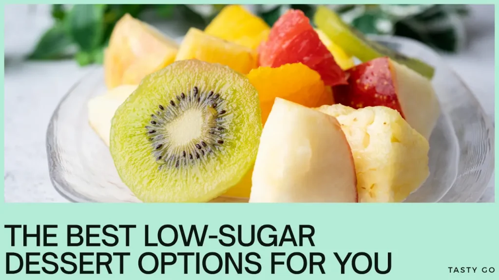 The Best Low-Sugar Dessert Options for Every Diet