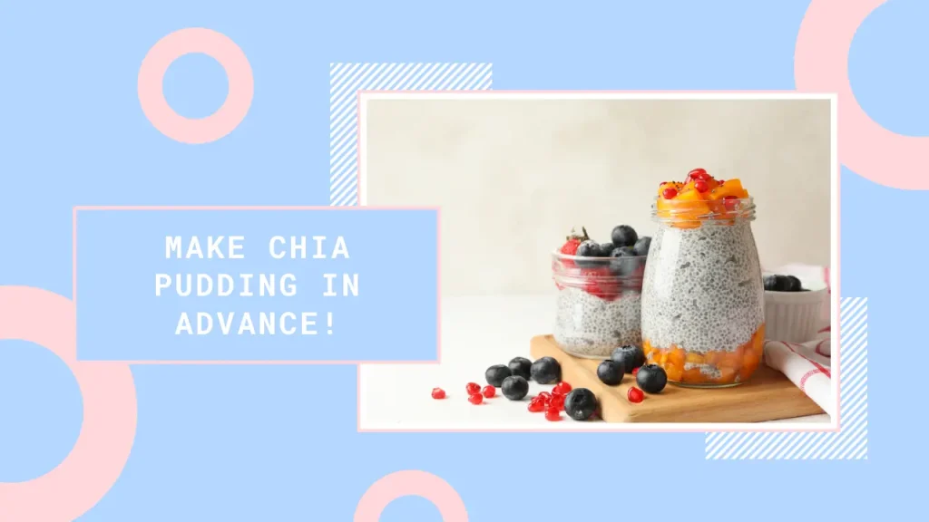 Can You Make Chia Pudding in Advance