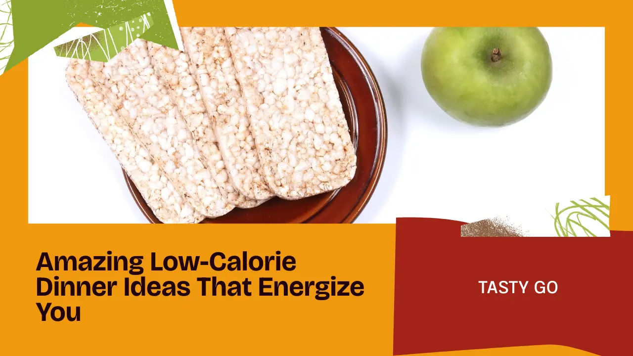 Low-Calorie Dinner Ideas