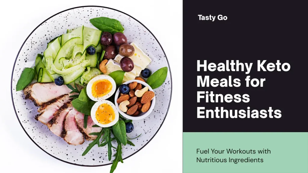 Healthy Keto Meals for Fitness Enthusiasts