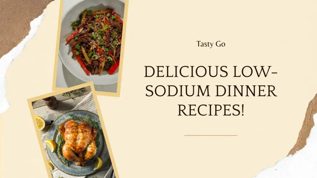 What Are Low-Sodium Dinner Recipes